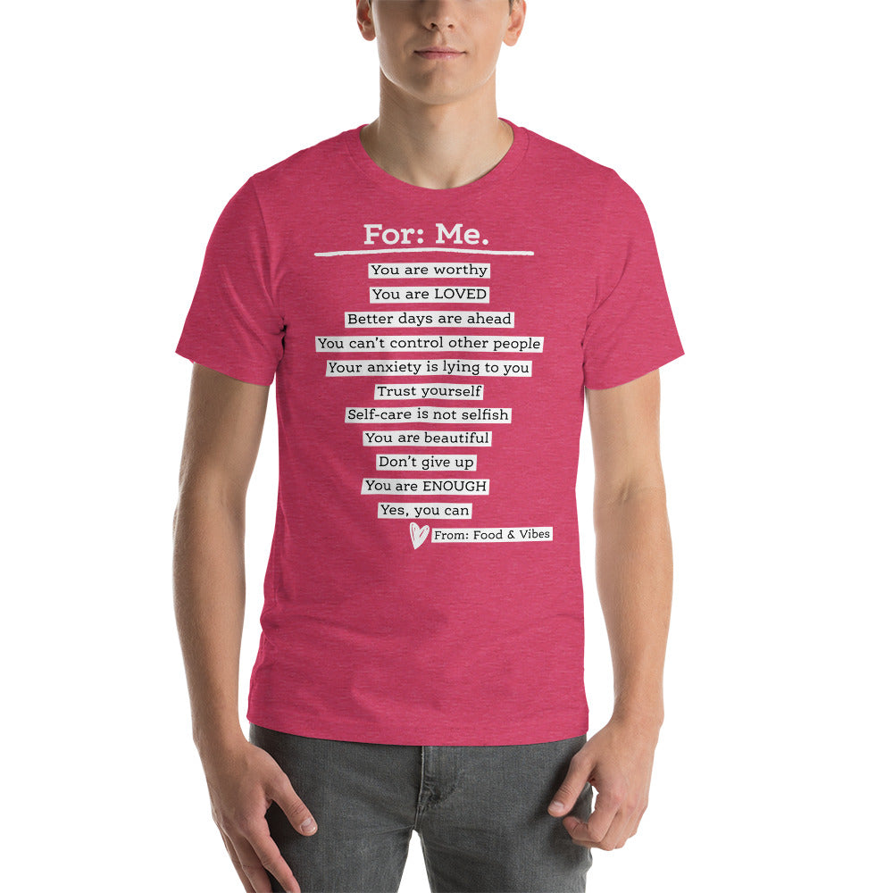 For Me For You Unisex t-shirt