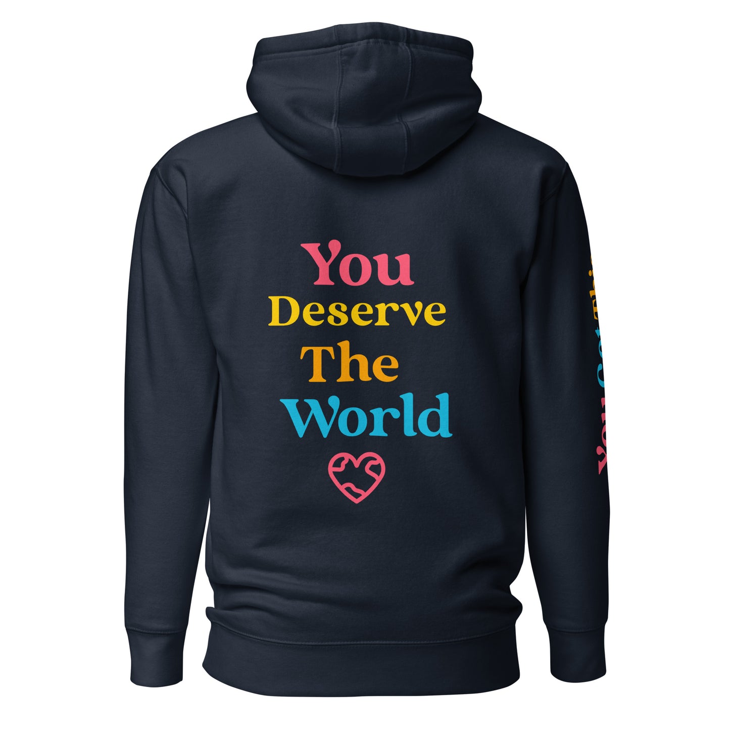 Your Deserve the World Unisex Hoodie