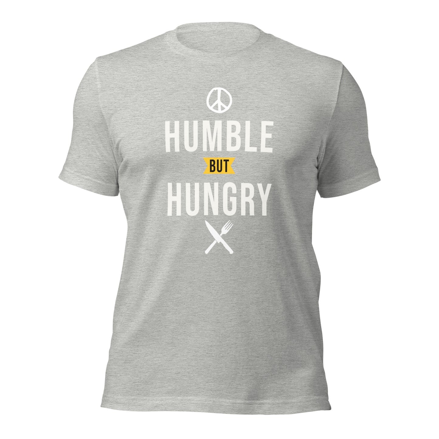 Humble but Hungry Unisex t-shirt