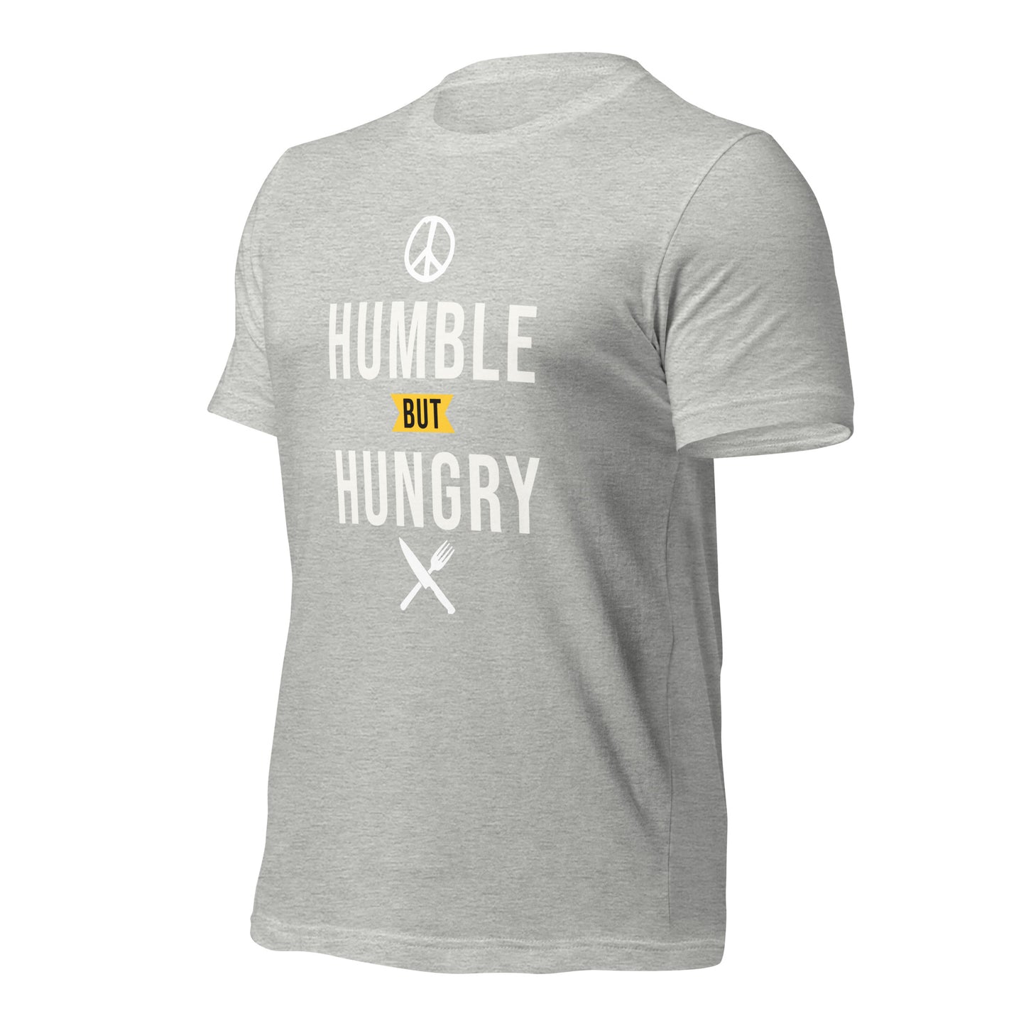 Humble but Hungry Unisex t-shirt