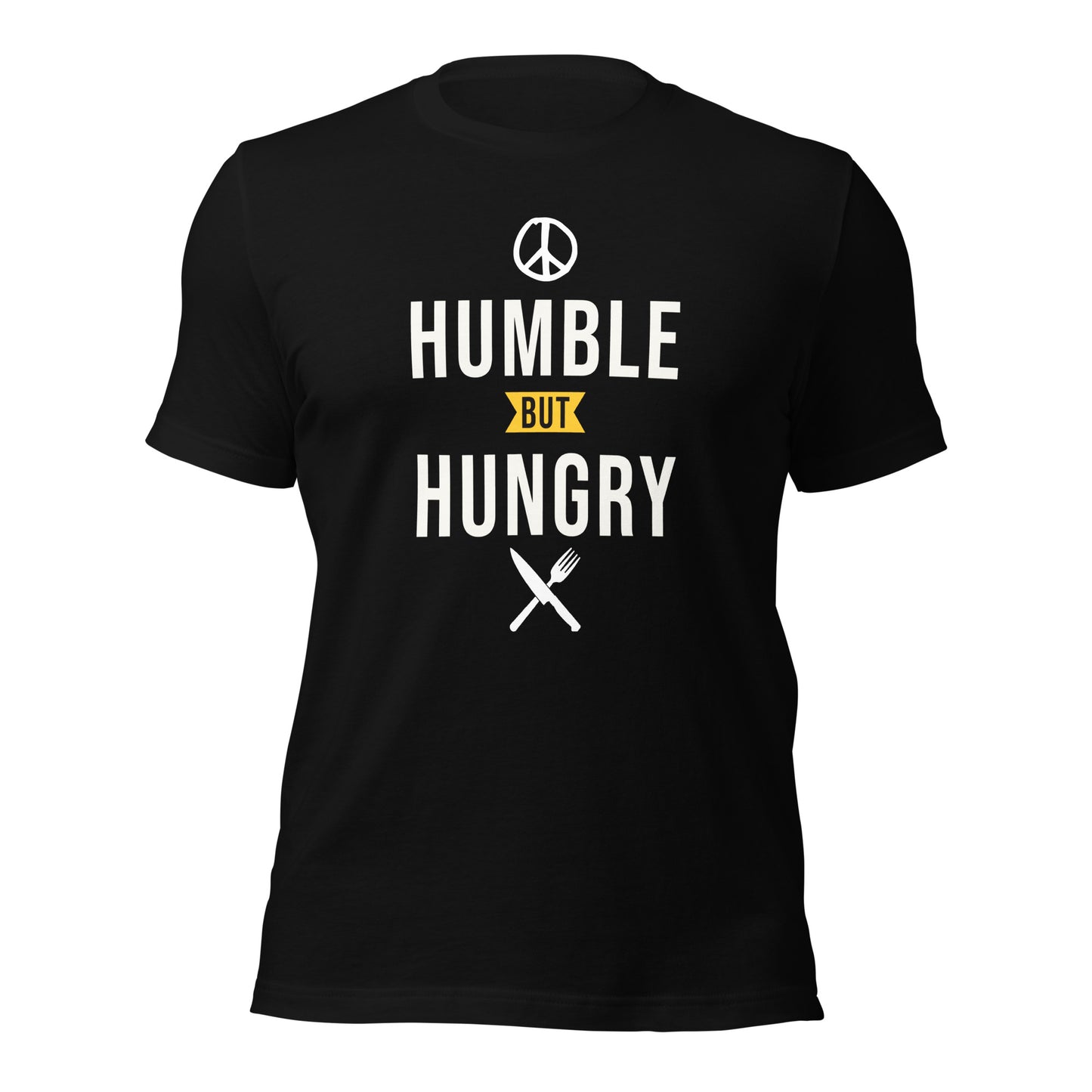 Humble but Hungry Unisex t-shirt