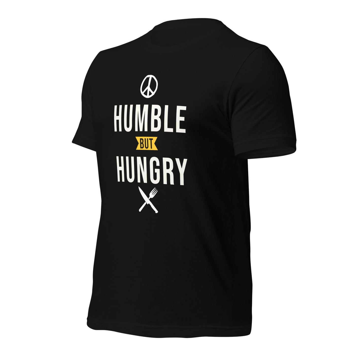 Humble but Hungry Unisex t-shirt