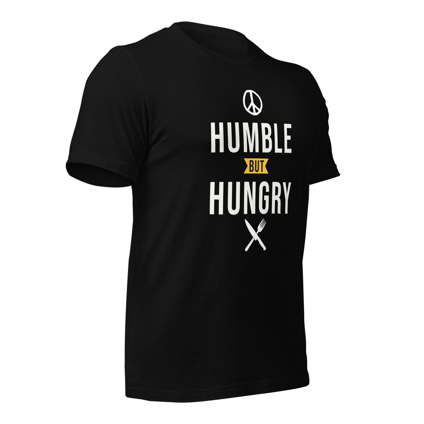 Humble but Hungry Unisex t-shirt