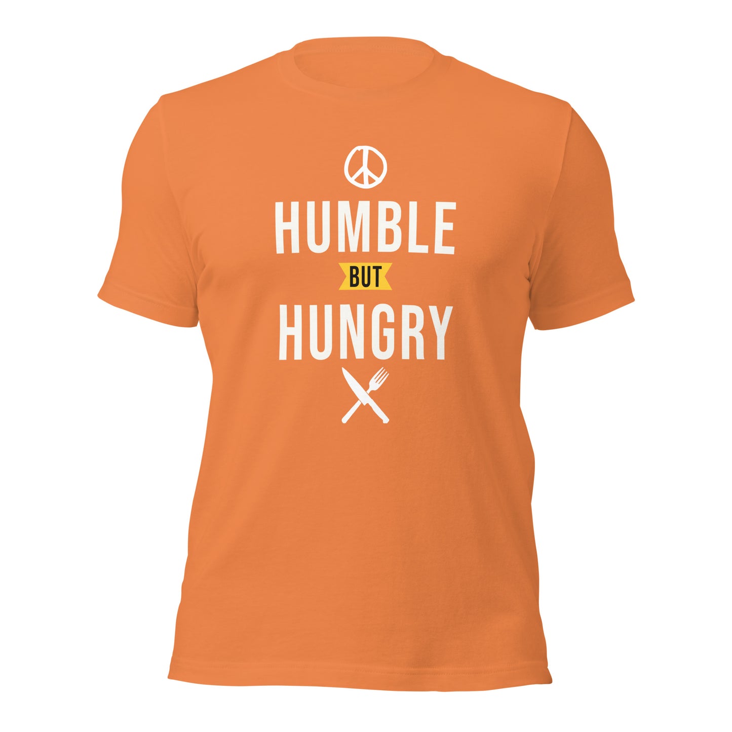 Humble but Hungry Unisex t-shirt