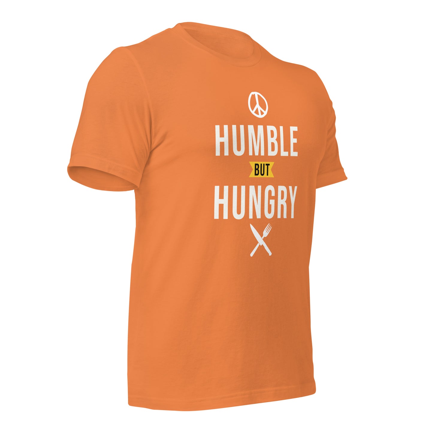 Humble but Hungry Unisex t-shirt