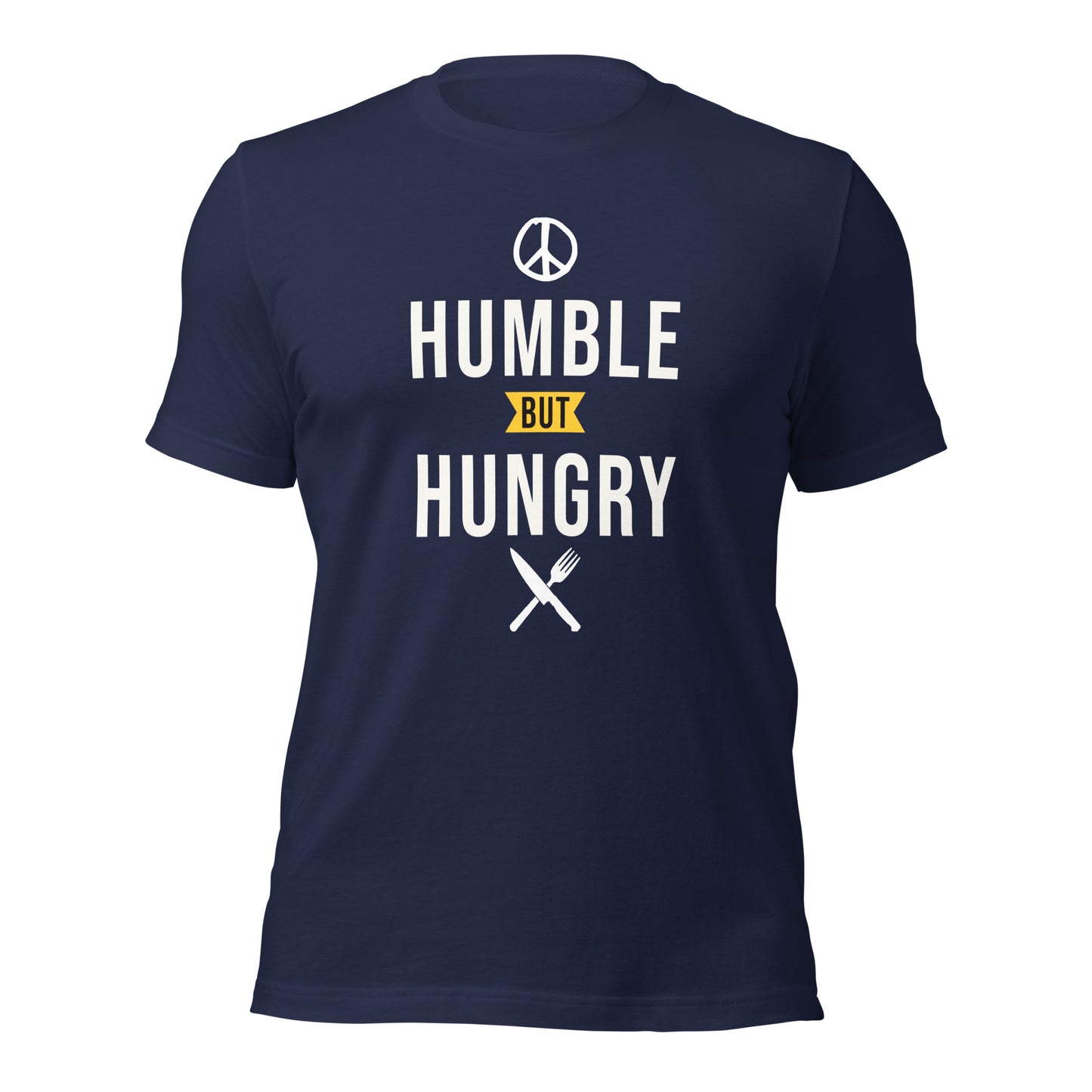 Humble but Hungry Unisex t-shirt