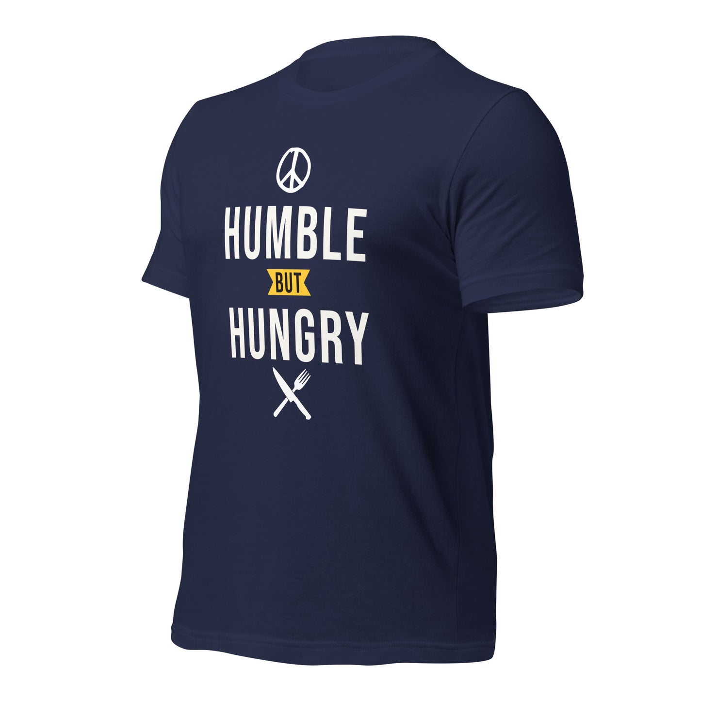Humble but Hungry Unisex t-shirt