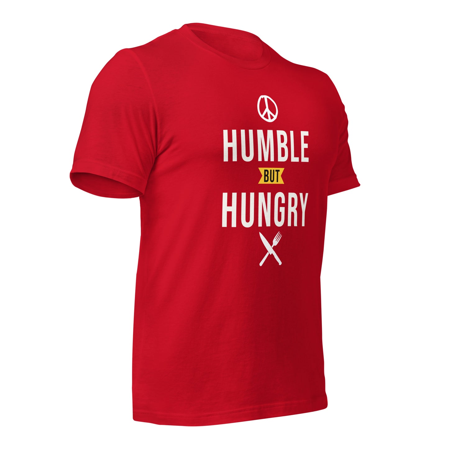 Humble but Hungry Unisex t-shirt