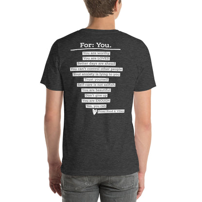 For Me For You Unisex t-shirt