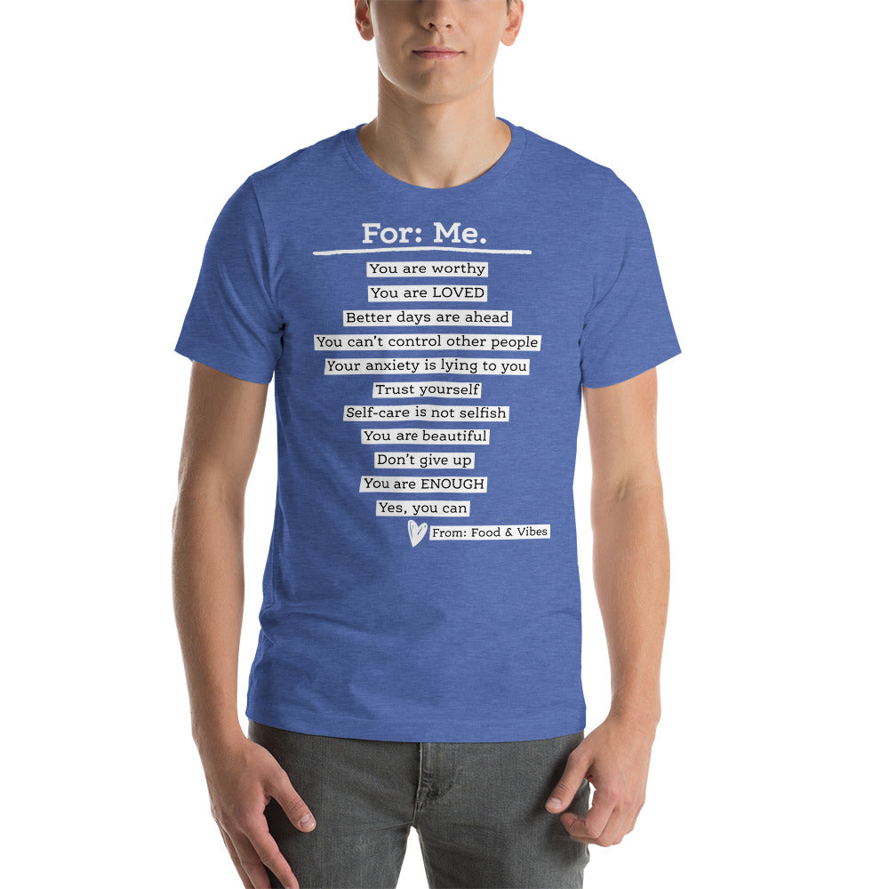 For Me For You Unisex t-shirt