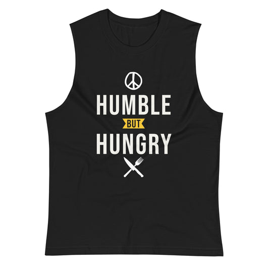 Humble but Hungry Unisex Muscle Shirt